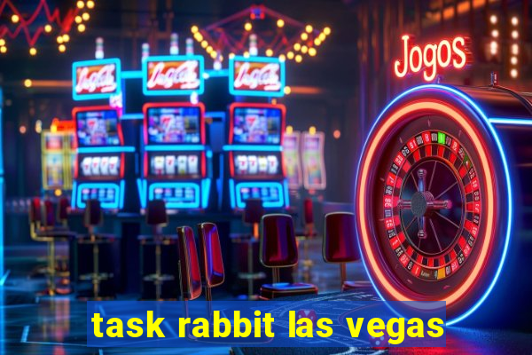 task rabbit las vegas